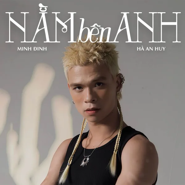 Cover art for Nằm Bên Anh — Minh Đinh & Hà An Huy