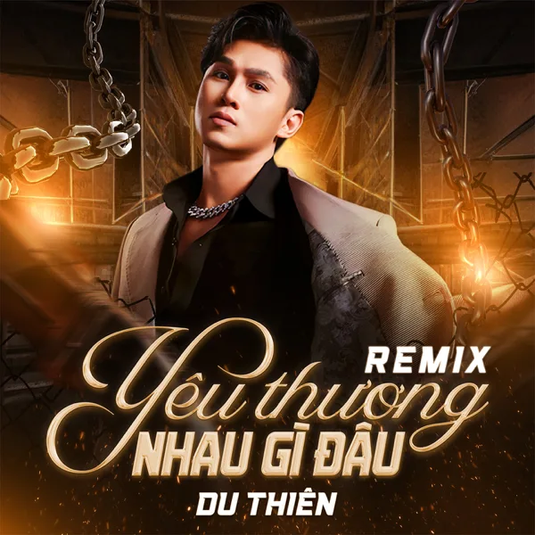Cover art for Yêu Thương Nhau Gì Đâu (Remix) — Du Thiên